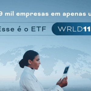 WRLD11: Entenda o ETF com Foco em Investimento Global